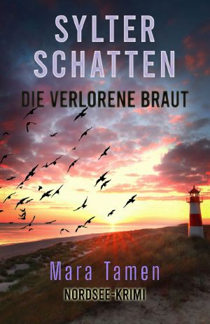 [Sina Marten 03] • Sylter Schatten · Die verlorene Braut